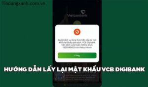 Quên Mật Khẩu VCB Digibank - 3 Cách khôi phục mật khẩu nhanh